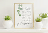 Bathroom Prints Botanicals Eucalyptus: Please Remain Seated For The Entire Performance