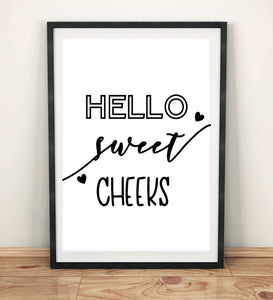 Bathroom Prints Fun & Quirky: Hello Sweet Cheeks
