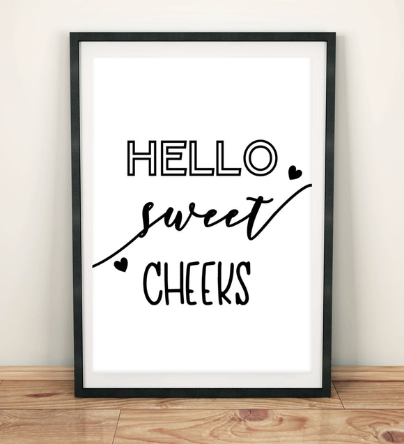 Bathroom Prints Fun & Quirky: Hello Sweet Cheeks