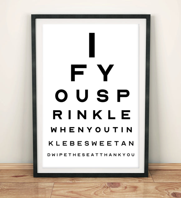 Bathroom Prints Fun & Quirky: Eye Test - If You Sprinkle When You Tinkle
