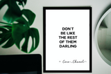 Fashion & Beauty: Don't be like the rest of them darling - Coco Chanel