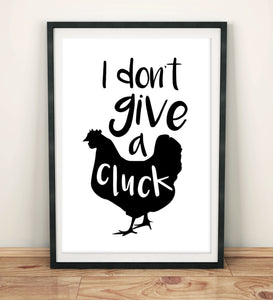 Kitchen Prints Fun & Quirky: I Don't Give a Cluck