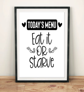 Kitchen Prints Fun & Quirky: Today's Menu Eat It or Starve