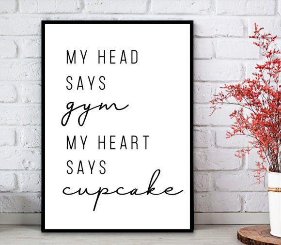 Kitchen Prints Minimalist Style: My Head says Gym My Heart Says Cupcake