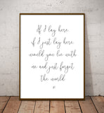 Script Style Love Song Quote Print: If I Lay Here, If I Just Lay Here - Would You Lie With Me and Just Forget The World