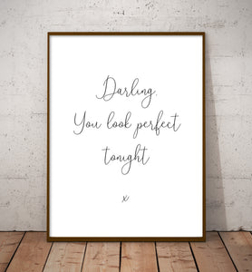 Script Style Love Song Quote Print: Darling You Look Perfect Tonight
